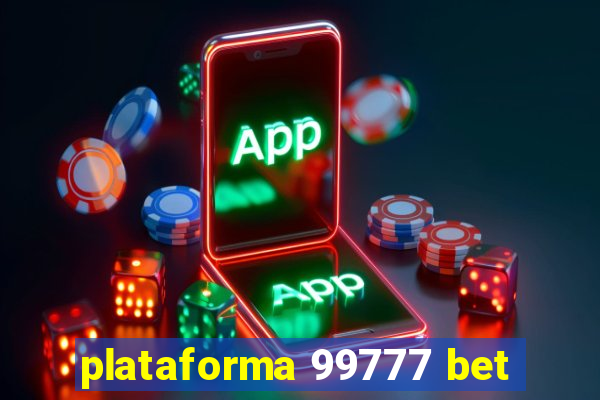 plataforma 99777 bet